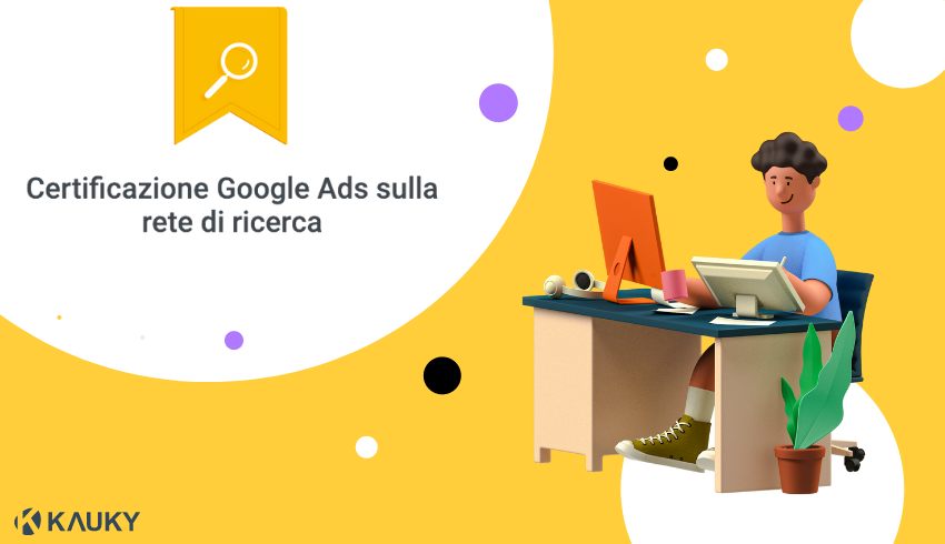 Certificazione Google Ads sulla rete di ricerca Google